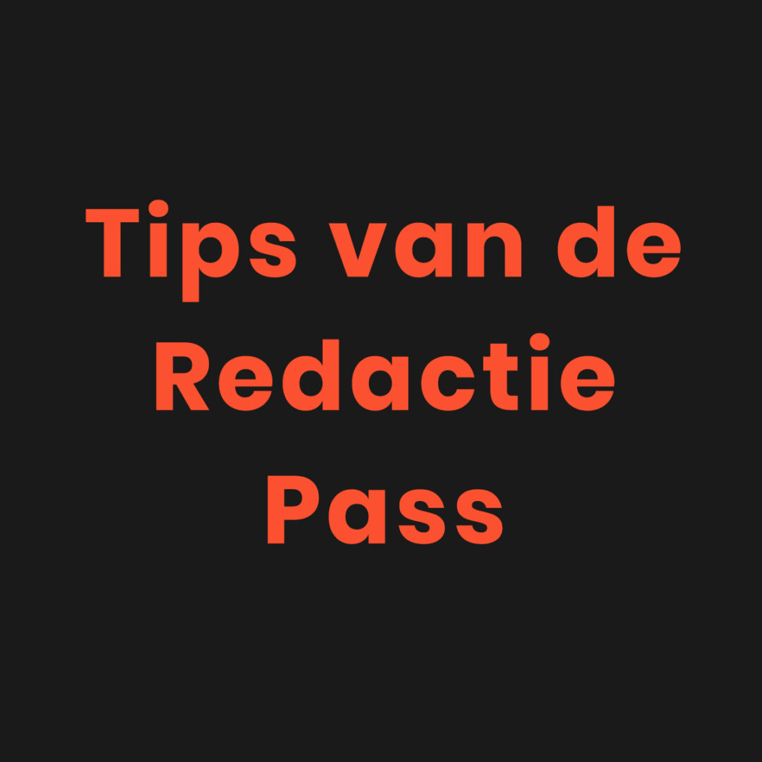 Tips van de Redactie Pass